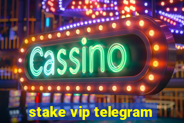 stake vip telegram